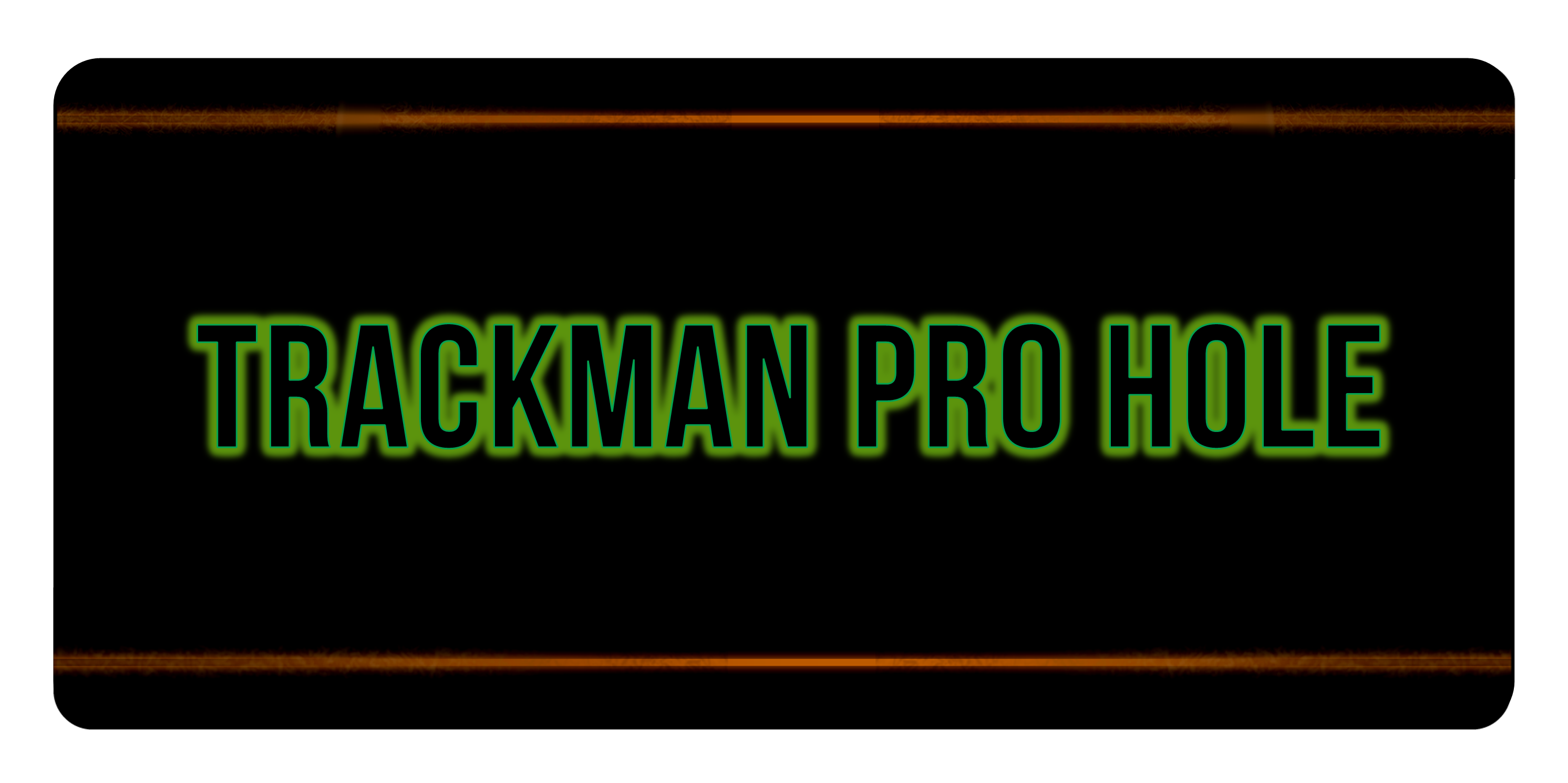 Trackman Pro Hole
